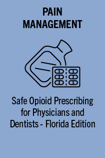 TDE 231406 Safe Opioid Safely Prescribing for Physicians and Dentists - Florida Edition Banner